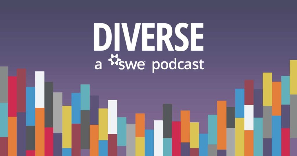 SWE Diverse Podcast Ep 283: Latinas and Allies Working Together to Advance STEM Representation